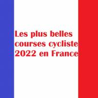 Toutes les grandes courses cycliste 2022 en France