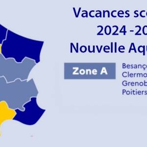 Dates des vacances scolaires 2024 -2025 en nouvelle Aquitaine