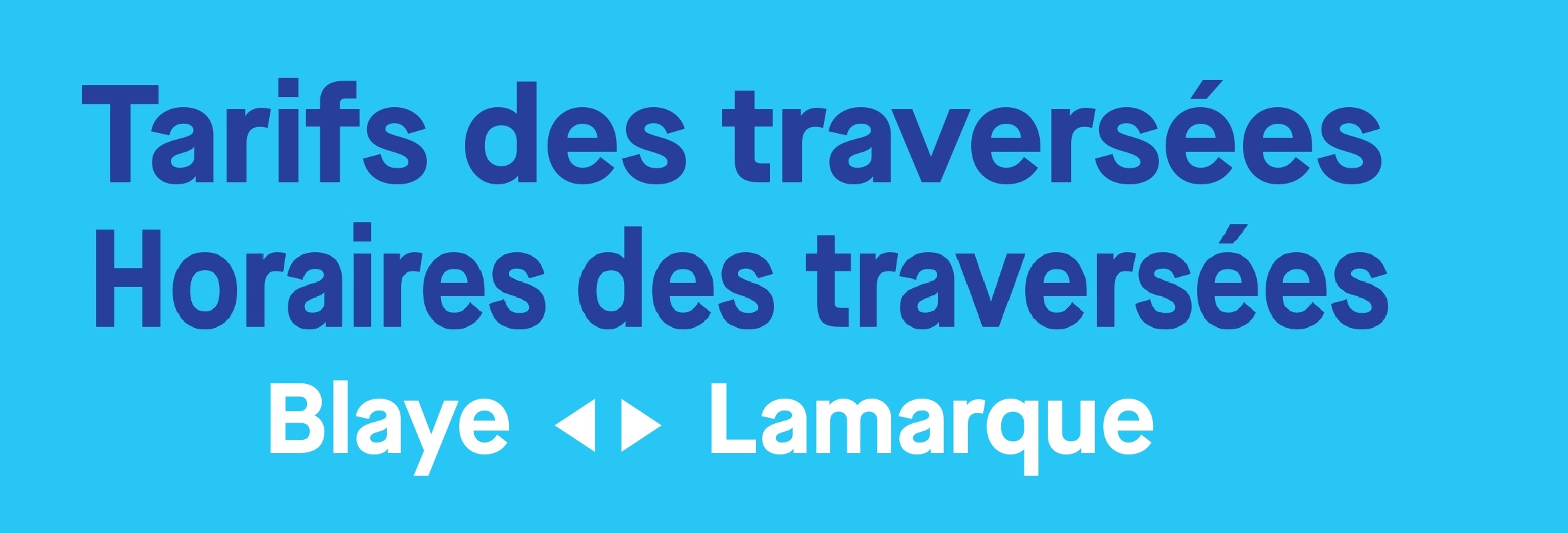 De Blaye à Lamarque les horaires des traversées de la Garonne 2024