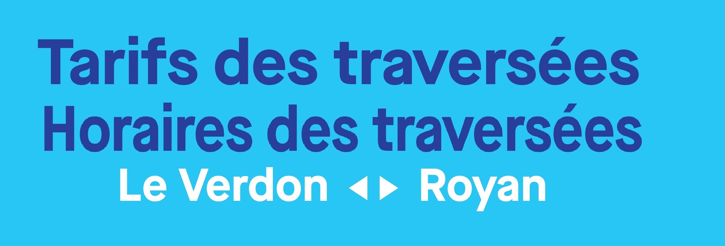 Tarifs et horaires des traversées 2024 entre Royan et le Verdon sur mer